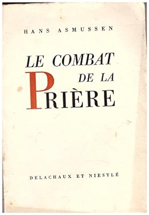 Seller image for LE COMBAT DE LA PRIERE for sale by Ammareal
