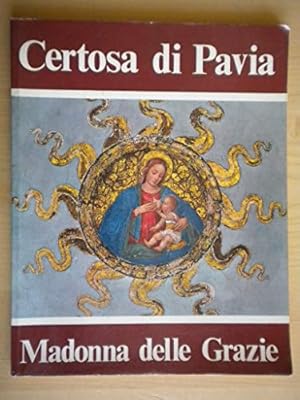 Bild des Verkufers fr Certosa di Pavia. Madonna delle Grazie ; Guida con testi a cura dei monaci cistercensi zum Verkauf von Ammareal