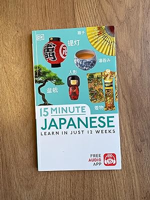Imagen del vendedor de 15 MINUTE JAPANESE Learn in Just 12 Weeks a la venta por Old Hall Bookshop, ABA ILAB PBFA BA