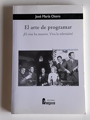 El arte de programar. ¡El cine ha muerto. Víva la televisión!