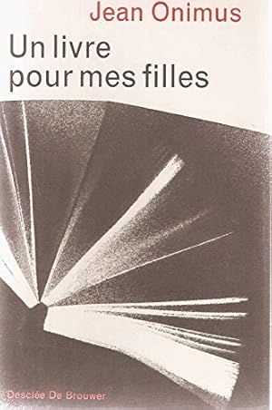 Seller image for Un livre pour mes filles. for sale by Ammareal