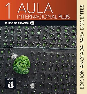 Aula Internacional Plus 1. Edición anotada para docentes