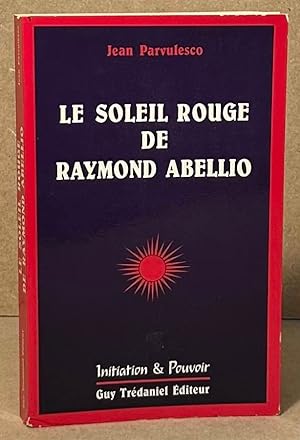 Bild des Verkufers fr Le Soleil Rouge de Raymond Abellio zum Verkauf von San Francisco Book Company