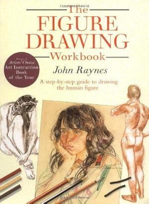 Seller image for The Figure Drawing Workbook: A Step-by-Step Guide to Drawing the Human Figure for sale by WeBuyBooks 2