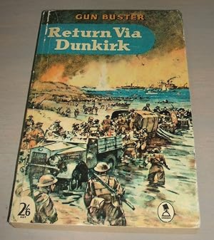 Return Via Dunkirk // The Photos in this listing are of the book that is offered for sale