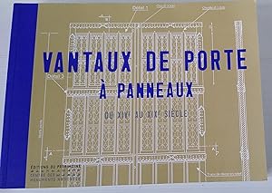 Vantaux de porte à panneaux du XIVe au XIXe siècle ( Paneled door leaves from the 14th to the 19t...