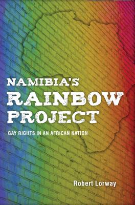 Immagine del venditore per Namibia's Rainbow Project: Gay Rights in an African Nation (Paperback or Softback) venduto da BargainBookStores