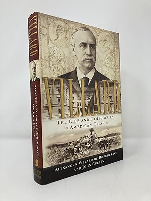Immagine del venditore per Villard: The Life and Times of an American Titan venduto da Southampton Books