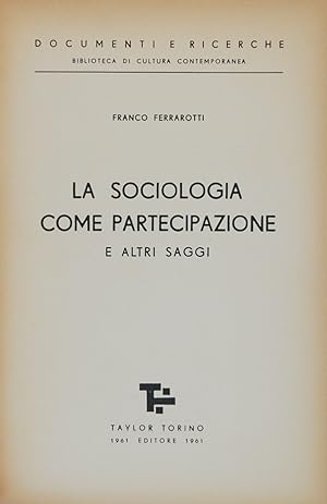 La sociologia come partecipazione e altri saggi