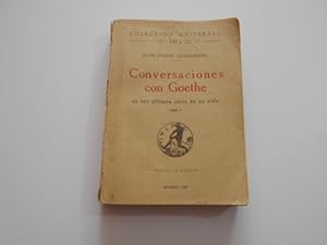 Imagen del vendedor de Conversaciones con Goethe en los ltimos aos de sus vida. Tomo I a la venta por Librera Camino Bulnes