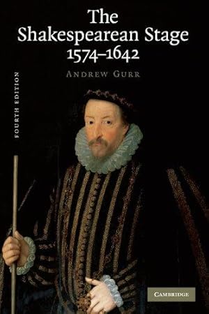 Image du vendeur pour The Shakespearean Stage 1574  1642 mis en vente par WeBuyBooks