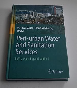 Immagine del venditore per Peri-urban Water and Sanitation Services: Policy, Planning and Method venduto da Bibliomadness