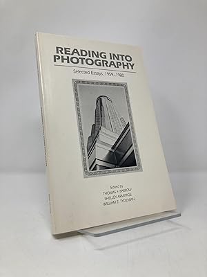 Image du vendeur pour Reading Into Photography: Selected Essays, 1959-1980 mis en vente par Southampton Books