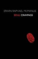 Seller image for Soul Cravings: An Exploration of the Human Spirit for sale by ChristianBookbag / Beans Books, Inc.