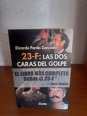 Imagen del vendedor de 23-F: las dos caras del golpe. Relato de un protagonista a la venta por Librera Maldonado