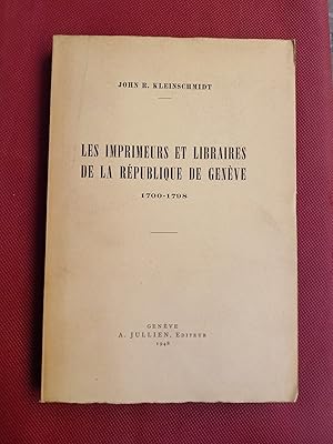 Les imprimeurs et libraires de la République de Genève 1700-1798.