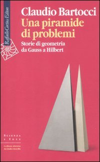 Immagine del venditore per Una piramide di problemi Storie di geometria da Gauss a Hilbert venduto da Di Mano in Mano Soc. Coop