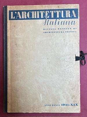 L'Architettura italiana. Rivista mensile di architettura tecnica, 1941 (annata completa di 12 num...