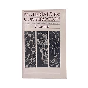 Seller image for Materials For Conservation, Organic Consolidants, Adhesives & Coatings for sale by Riveting Books