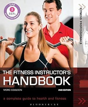 Immagine del venditore per The Fitness Instructor's Handbook: A Complete Guide to Health and Fitness (Fitness Professionals) venduto da WeBuyBooks