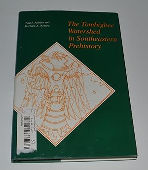 Immagine del venditore per The Tombigbee Watershed In Southeastern Prehistory venduto da Bibliomadness