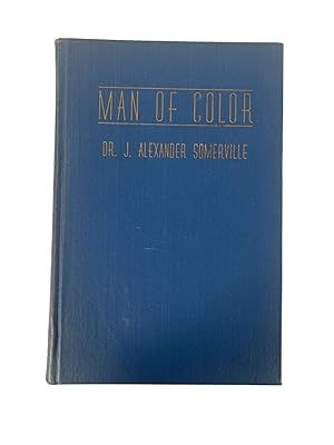 Signed Man of Color: An Autobiography. A Factual Report on the Status of the American Negro Today...