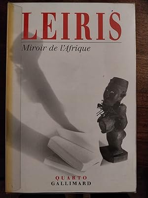 Bild des Verkufers fr Miroir de l'Afrique. L'Afrique fantme. Messade de l'Afrique. La possession et ses aspects thtraux chez les thiopiens de Gondar, prcde de La croyance aux gnies Zar en Ethiopie du nord. Encens pour Berhan. Prambule  une histoire des arts plastiques de l'Afrique noire. Afrique noire: la cration plastique. Accompagns de correspondances, textes et documents indits. Edition tablie, prsente et annote par Jean Jamin, avec la collaboration de Jacques Mercier pour les textes ayant trait zum Verkauf von LIBRERIA XODO