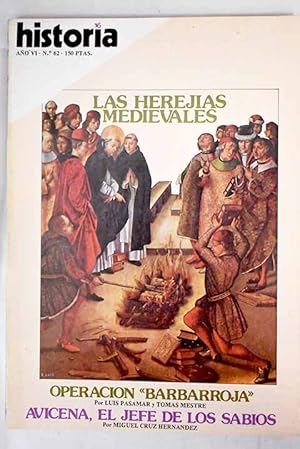 Immagine del venditore per Historia 16, Ao 1981, n 62 Las herejas medievales:: Lbano: la ltima espoleta de la bomba de Oriente Medio; Operacin Barbarroja: amargo despertar; Operacin Barbarroja: apocalipsis nazi; Los que se echaron al monte: guerrillas espaolas, 1936-1964; Lerroux: el rey del Paralelo; Herejas en la Europa medieval: disidencia religiosa y protesta social; Herejas en la Europa medieval: la hereja en Espaa; Herejas en la Europa medieval: los ctaros; Herejas en la Europa medieval: el movimiento husita; Avicena: el jefe de los sabios venduto da Alcan Libros