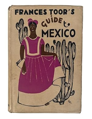 1937 Francis Toor's Guide to Mexico: with Maps and Photographs