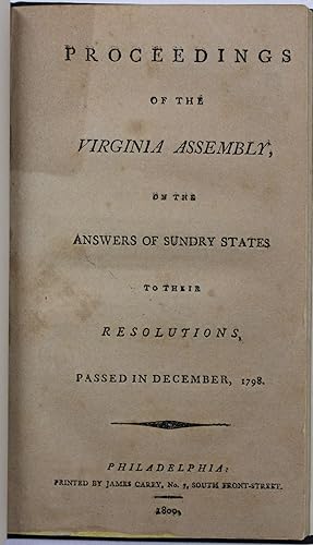 PROCEEDINGS OF THE VIRGINIA ASSEMBLY, ON THE ANSWERS OF SUNDRY STATES TO THEIR RESOLUTIONS, PASSE...