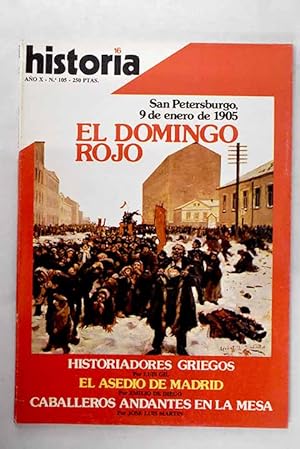 Imagen del vendedor de Historia 16, Ao 1985, n 105 El domingo rojo:: El doctor Pulido, apstol de los sefarditas; Anselmo Lorenzo, anarquista y masn; El ministerio del relmpago; Caballeros andantes en la mesa; La mujer en la Espaa prerromana; La autocracia zarista; Del domingo rojo al soviet; El triunfo de la contrarrevolucin; Despus del motn de la Bounty a la venta por Alcan Libros