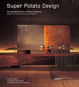 Bild des Verkufers fr Super Potato Design: The Complete Works of Takashi Sugimoto: Japan s Leading Interior Designer zum Verkauf von moluna