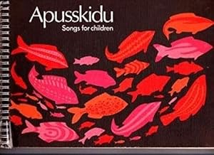 Image du vendeur pour Apusskidu: Songs for Children mis en vente par WeBuyBooks