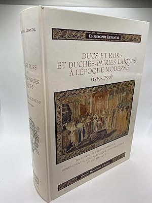 Seller image for DUCS ET PAIRS ET DUCHS-PAIRIES LAQUES  L'POQUE MODERNE : (1519-1790) : DICTIONNAIRE PROSOGRAPHIQUE, GNALOGIQUE, CHRONOLOGIQUE, TOPOGRAPHIQUE ET HEURISTIQUE (COLLECTION MMOIRES DE FRANCE) for sale by Second Story Books, ABAA