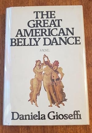 Seller image for The Great American Belly Dance [SIGNED] for sale by Booksphere