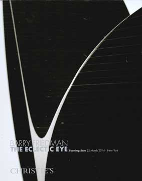 Image du vendeur pour Barry Friedman The Eclectic Eye. 25 March 2014. Lot #s 1-58. #3466 mis en vente par Wittenborn Art Books