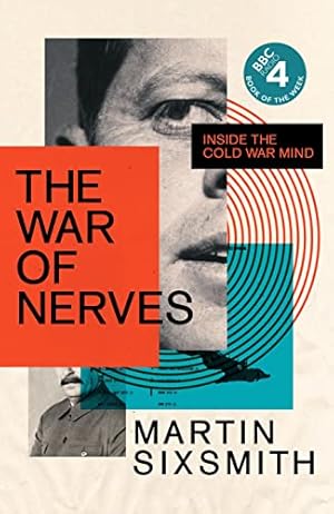 Seller image for The War of Nerves: Inside the Cold War Mind (Wellcome Collection) for sale by WeBuyBooks