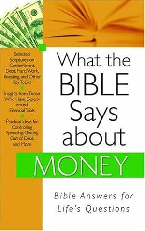 Bild des Verkufers fr What the Bible Says about Money (What the Bible Says About. (Barbour)) zum Verkauf von WeBuyBooks