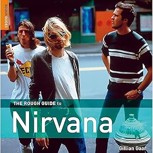 Seller image for The Rough Guide to Nirvana (Rough Guide Music Reference) for sale by artbook-service