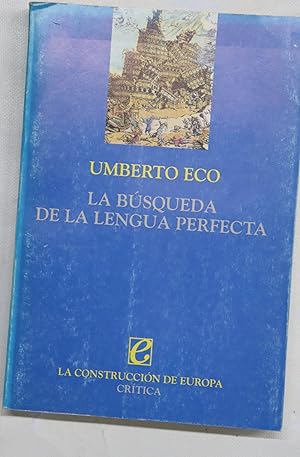 Imagen del vendedor de La bsqueda de la lengua perfecta en la cultura europea a la venta por Librera Alonso Quijano