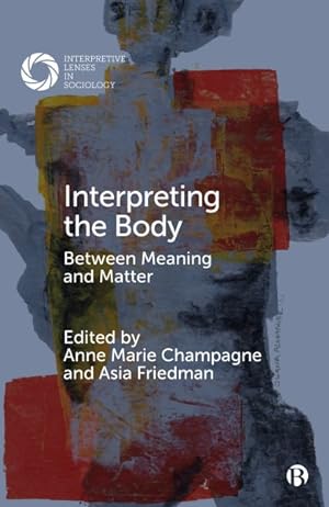 Seller image for Interpreting the Body : Between Meaning and Matter for sale by GreatBookPrices