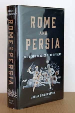 Rome and Persia: The Seven Hundred Year Rivalry