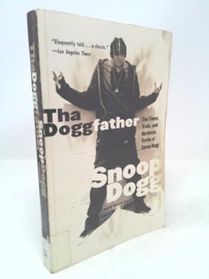 Immagine del venditore per Tha Doggfather: The Times, Trials, and Hardcore Truths of Snoop Dogg venduto da ThriftBooksVintage