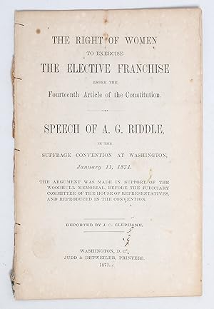 The Right of Women to Exercise the Elective Franchise Under the Fourteenth Article of the Constit...