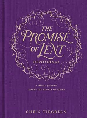 Bild des Verkufers fr Promise of Lent Devotional : A 40-Day Journey Toward the Miracle of Easter zum Verkauf von GreatBookPrices