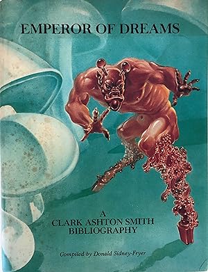 Emperor of Dreams: A Clark Ashton Smith Bibliography