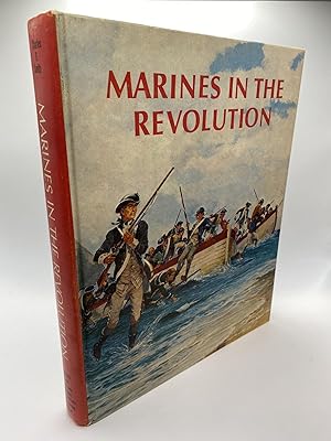 Bild des Verkufers fr MARINES IN THE REVOLUTION : A HISTORY OF THE CONTINENTAL MARINES IN THE AMERICAN REVOLUTION, 1775-1783 [Signed] zum Verkauf von Second Story Books, ABAA