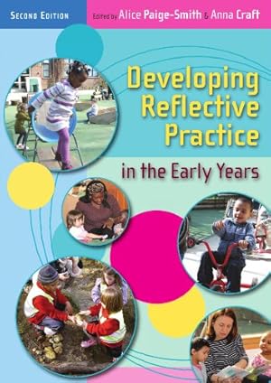 Bild des Verkufers fr Developing Reflective Practice In The Early Years zum Verkauf von WeBuyBooks