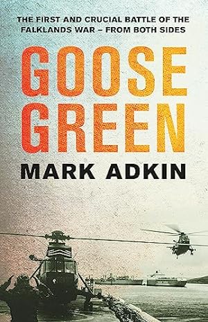Seller image for Goose Green: The first crucial battle of the Falklands War for sale by WeBuyBooks