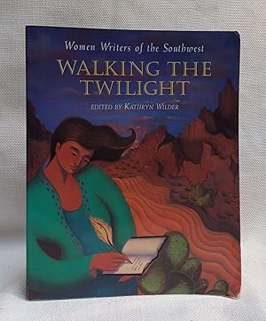 Seller image for Walking the Twilight: Women Writers of the Southwest for sale by Book House in Dinkytown, IOBA